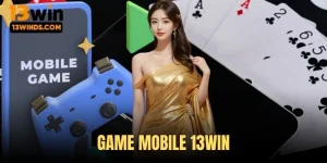 Game mobile 13win